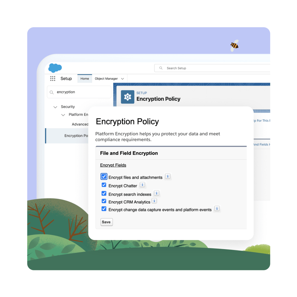 The Encryption Policy set-up page. Encypt files and attachments, Encrypt chatter, Encrypt search indexes, Encrypt CRM Analytics, Encrypt change data capture events and platform events" are all selected. Bushes and hills in the background. 